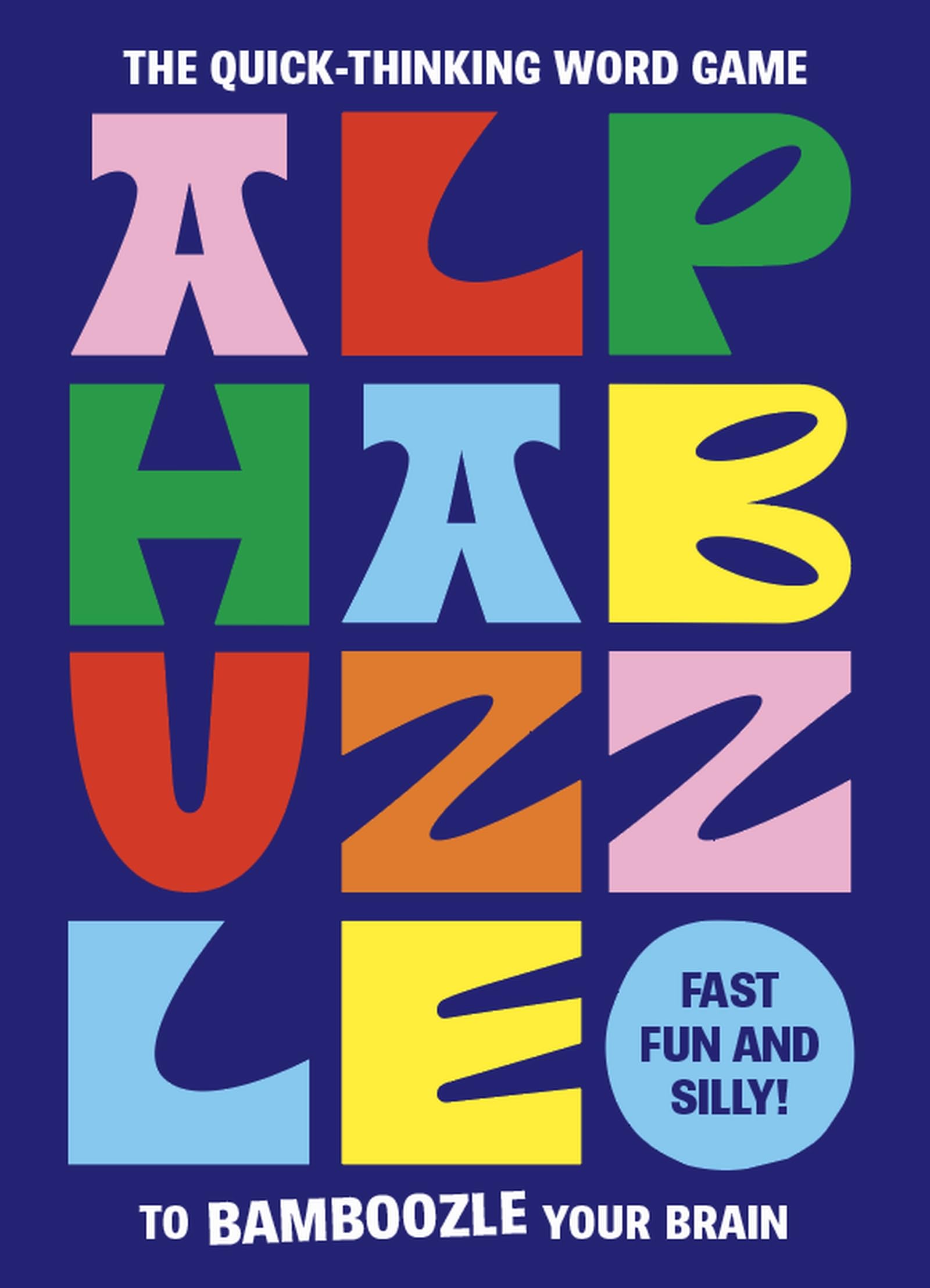 Laurence King Alphabuzzle  The QuickThinking Word Game To Bamboozle Your Brain