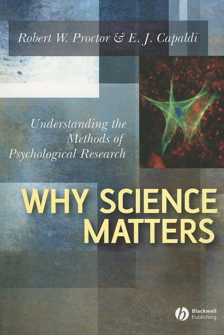 Why Science Matters: Understanding the Methods of Psychological Research,New