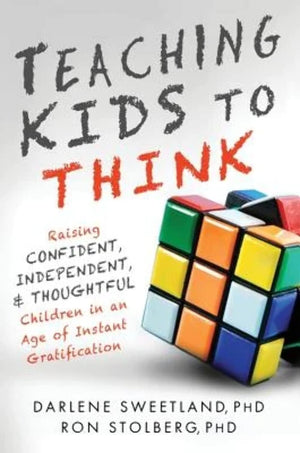 Teaching Kids to Think: 5 Ways Parents Can Avoid Giving Into Instant Gratification