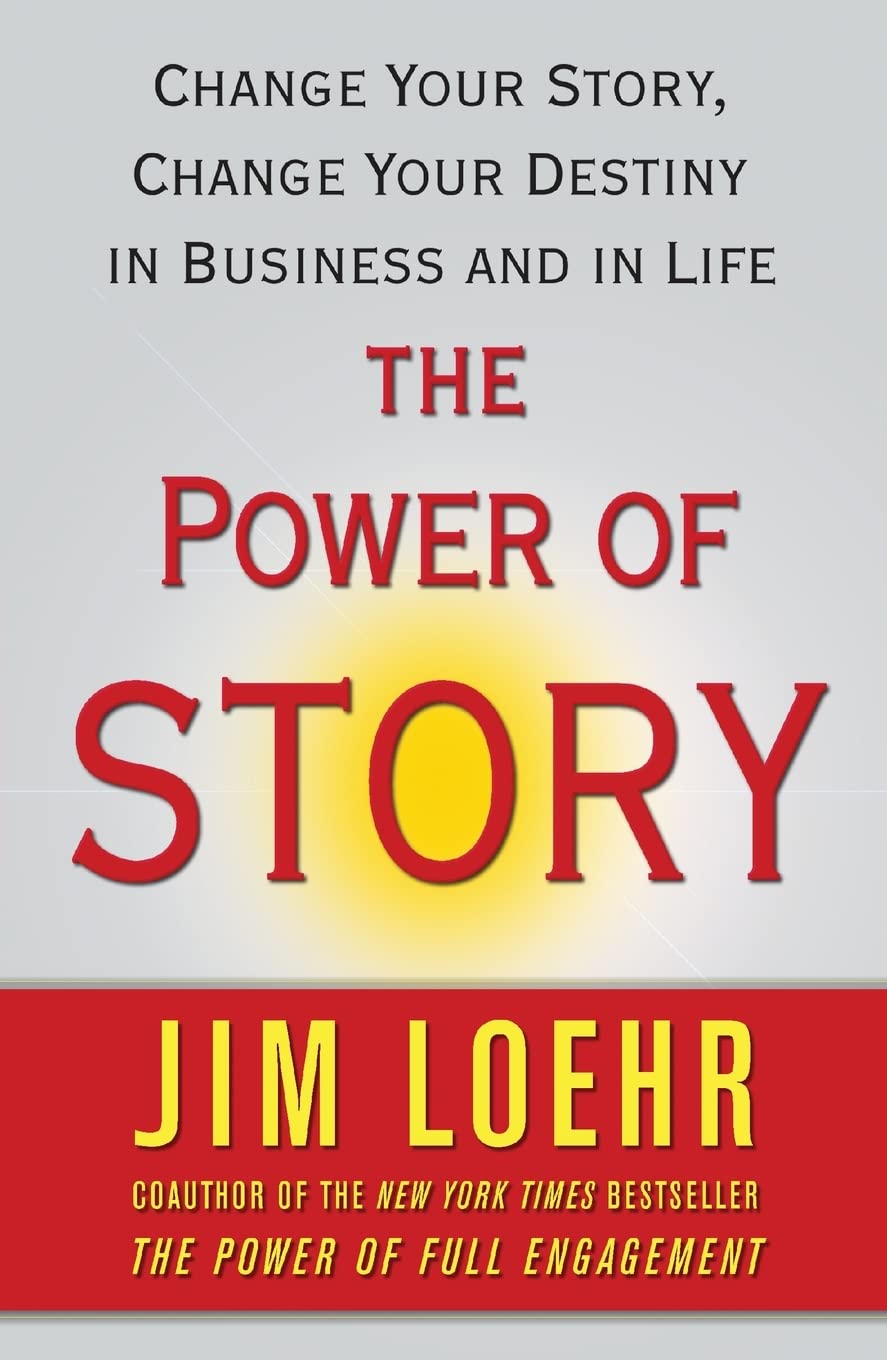 The Power of Story: Change Your Story, Change Your Destiny in Business and in Life,Used