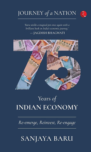 Journey Of A Nation : 75 Years Of Indian Economy