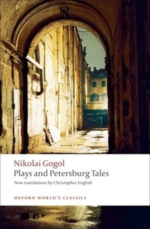 Plays And Petersburg Tales: Petersburg Tales; Marriage; The Government Inspector (Oxford World'S Classics)-new