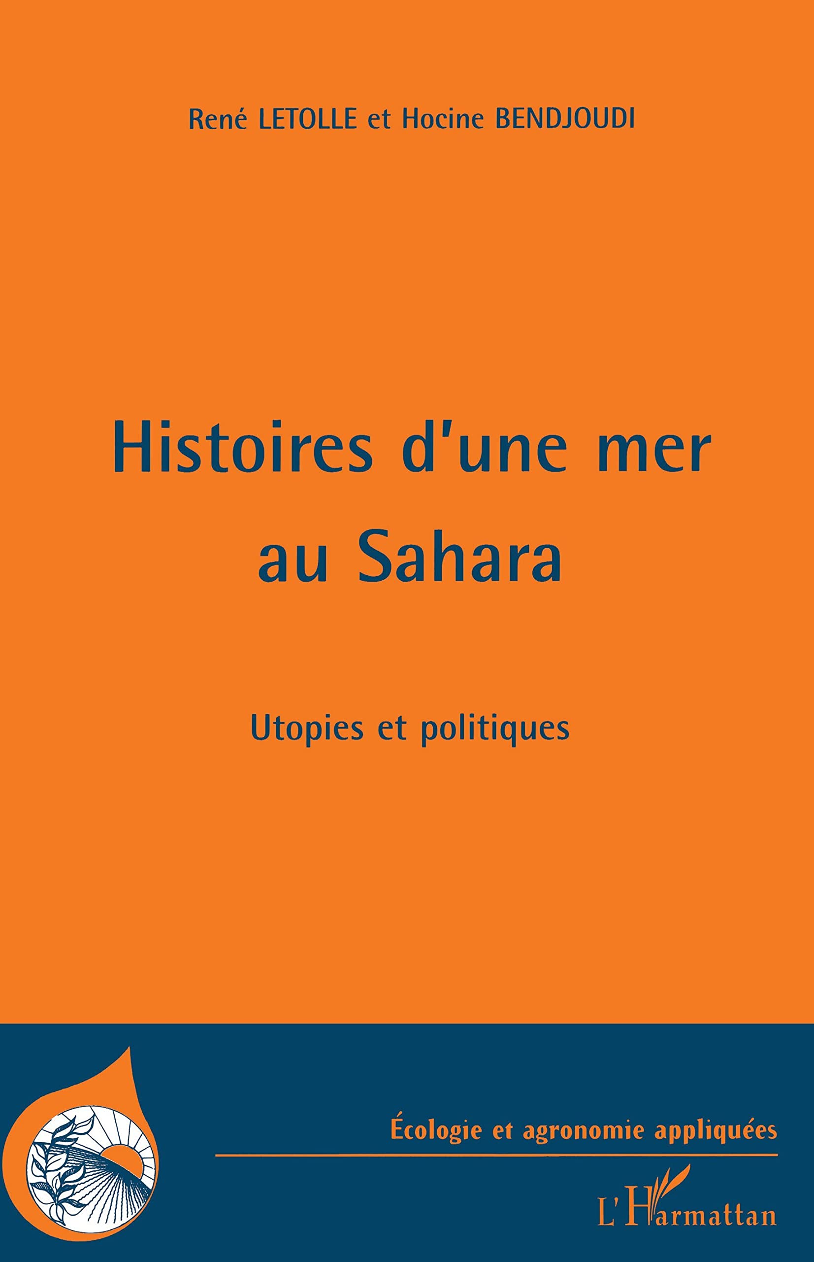 Histoires d'une mer au Sahara: Utopies et politique (French Edition),Used