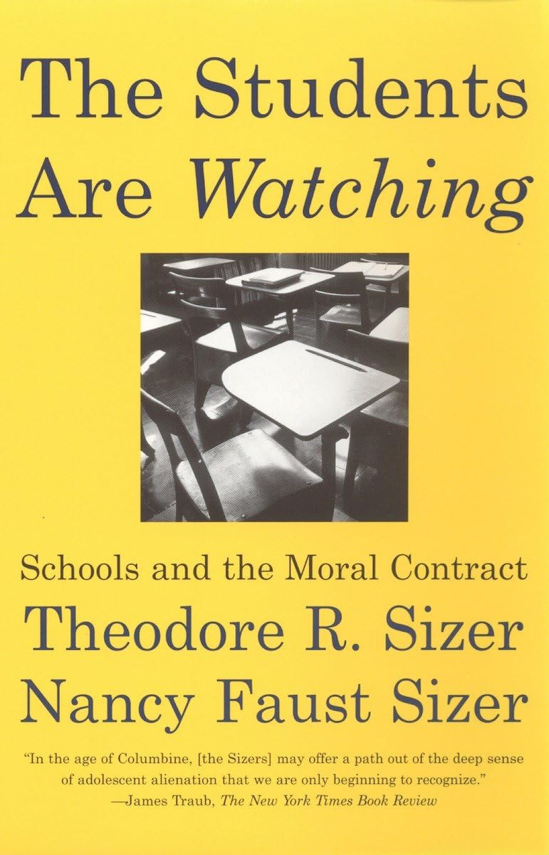 The Students are Watching: Schools and the Moral Contract,New