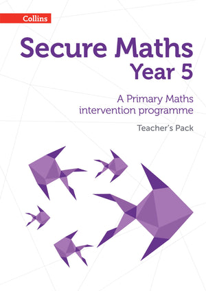 Secure Maths  Secure Year 5 Maths Teachers Pack: A Primary Maths Intervention Programme
