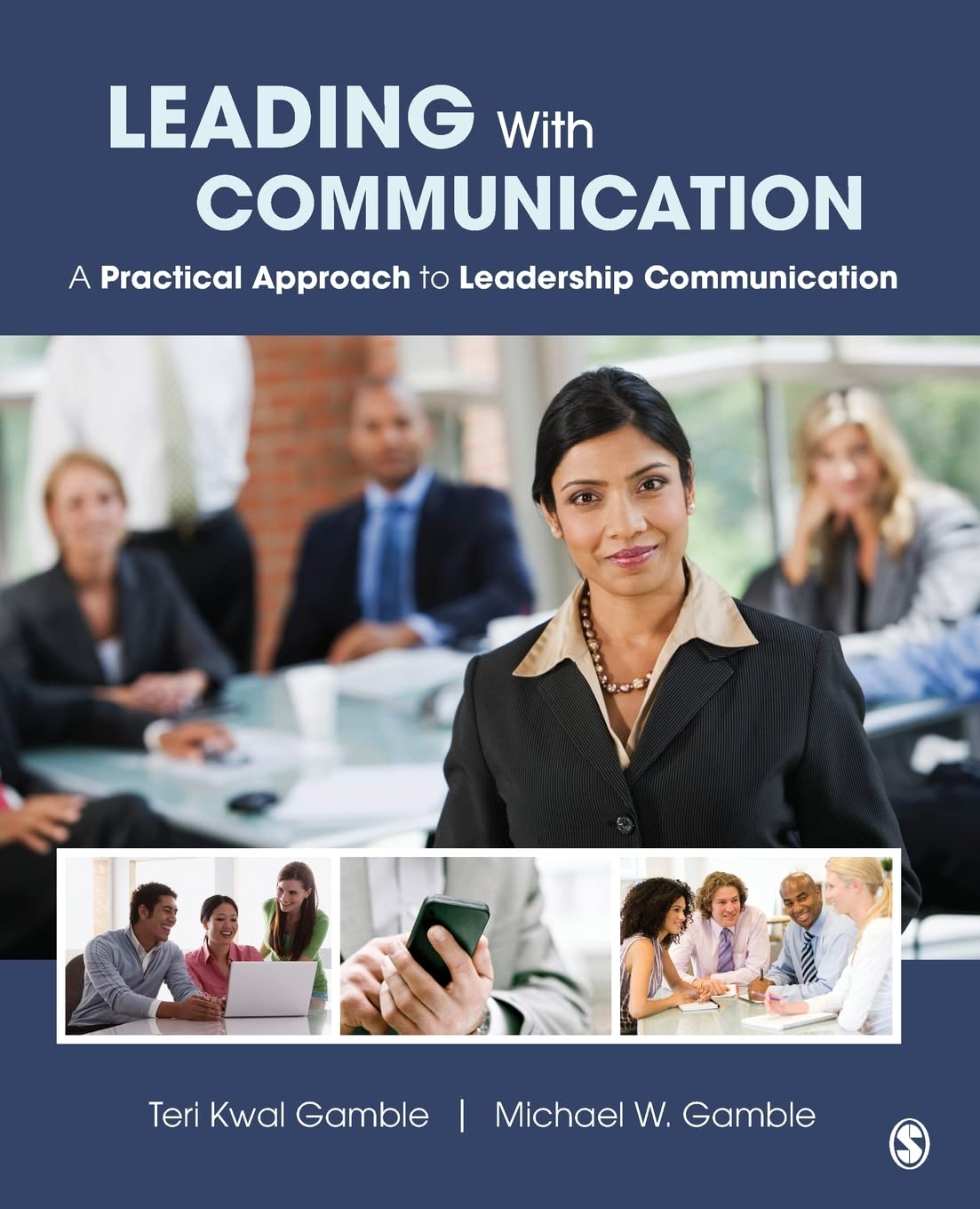 Leading With Communication: A Practical Approach to Leadership Communication,Used