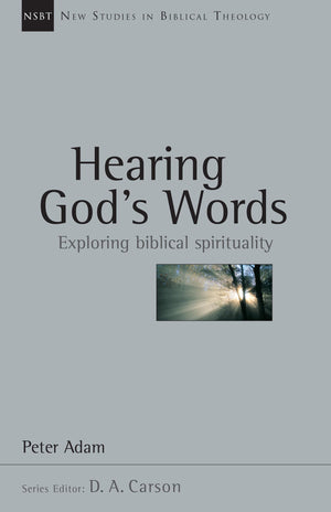 Hearing God's Words: Exploring Biblical Spirituality (Volume 16) (New Studies in Biblical Theology),Used
