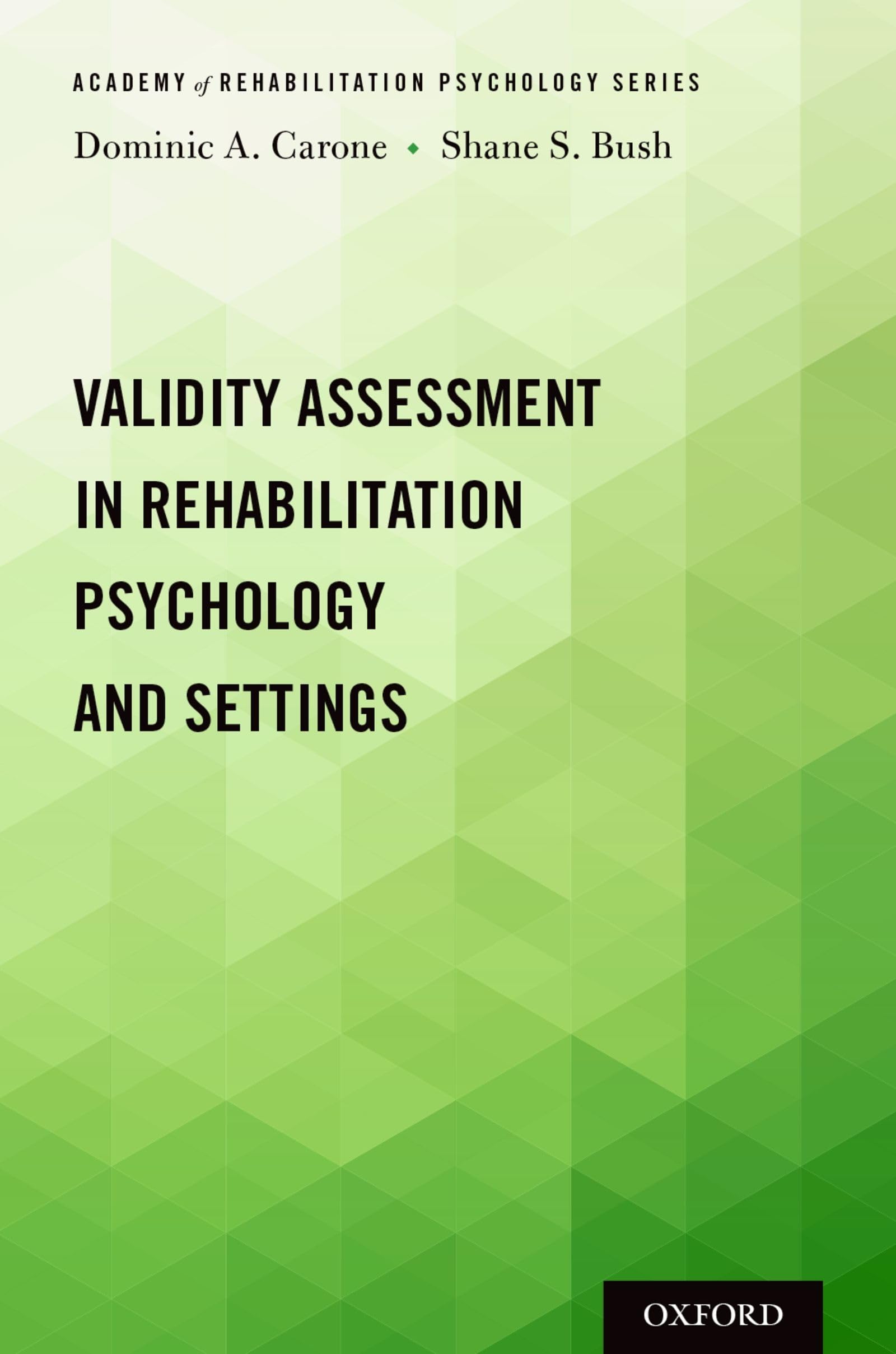 Validity Assessment in Rehabilitation Psychology and Settings (Academy of Rehabilitation Psychology Series),Used