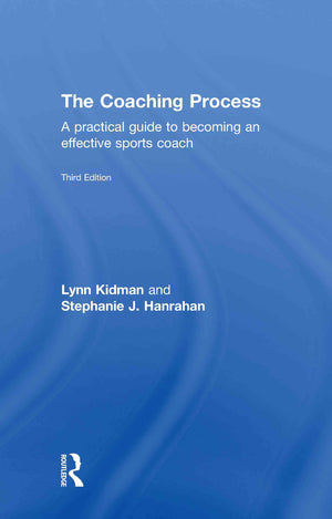 The Coaching Process: A Practical Guide To Becoming An Effective Sports Coach,Used