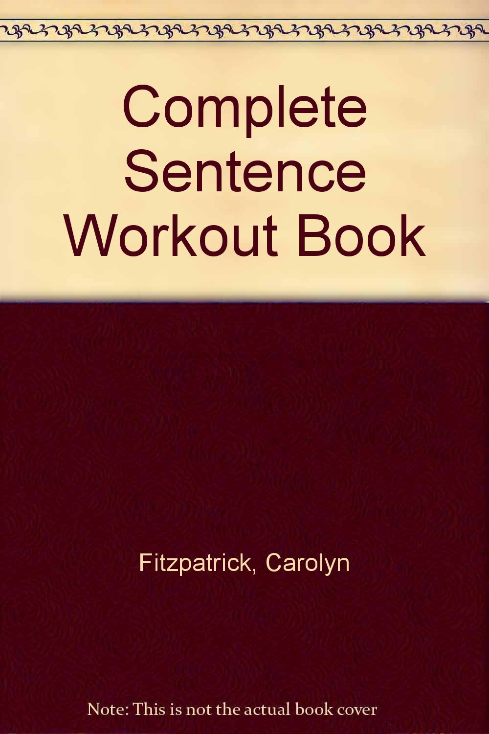 Complete Sentence Workout Book,Used