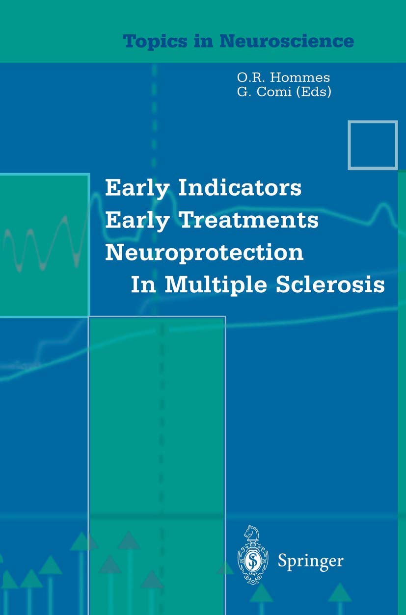 Early Indicators Early Treatments Neuroprotection in Multiple Sclerosis (Topics in Neuroscience),Used