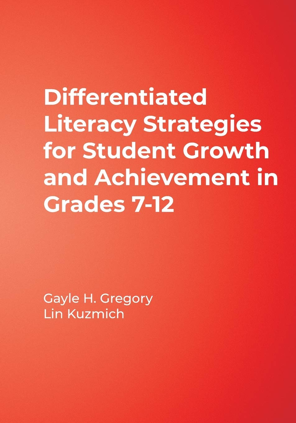 Differentiated Literacy Strategies For Student Growth And Achievement In Grades 712