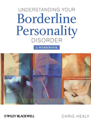 Understanding your Borderline Personality Disorder: A Workbook,New
