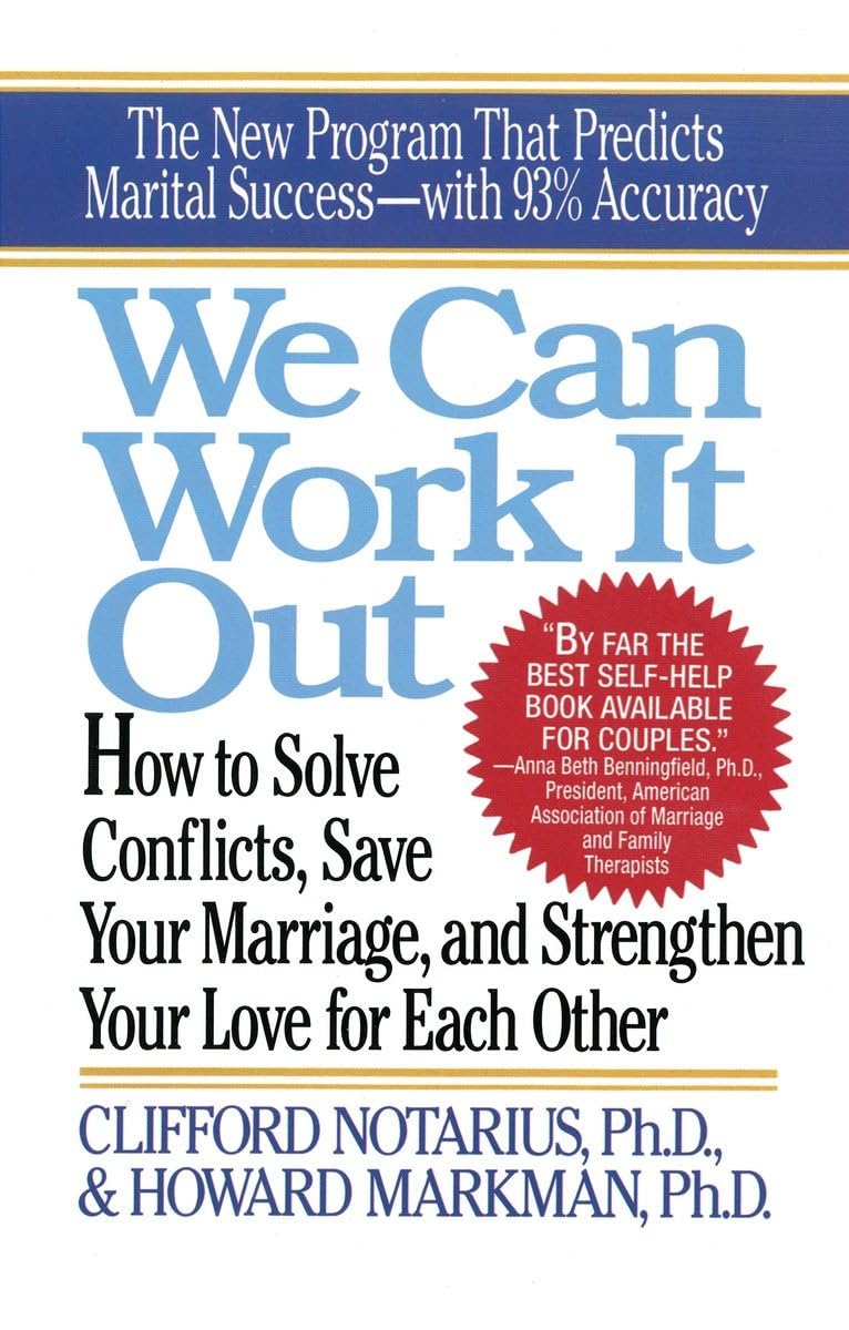 We Can Work It Out: How To Solve Conflicts, Save Your Marriage, And Strengthen Your Love For Each Other,Used