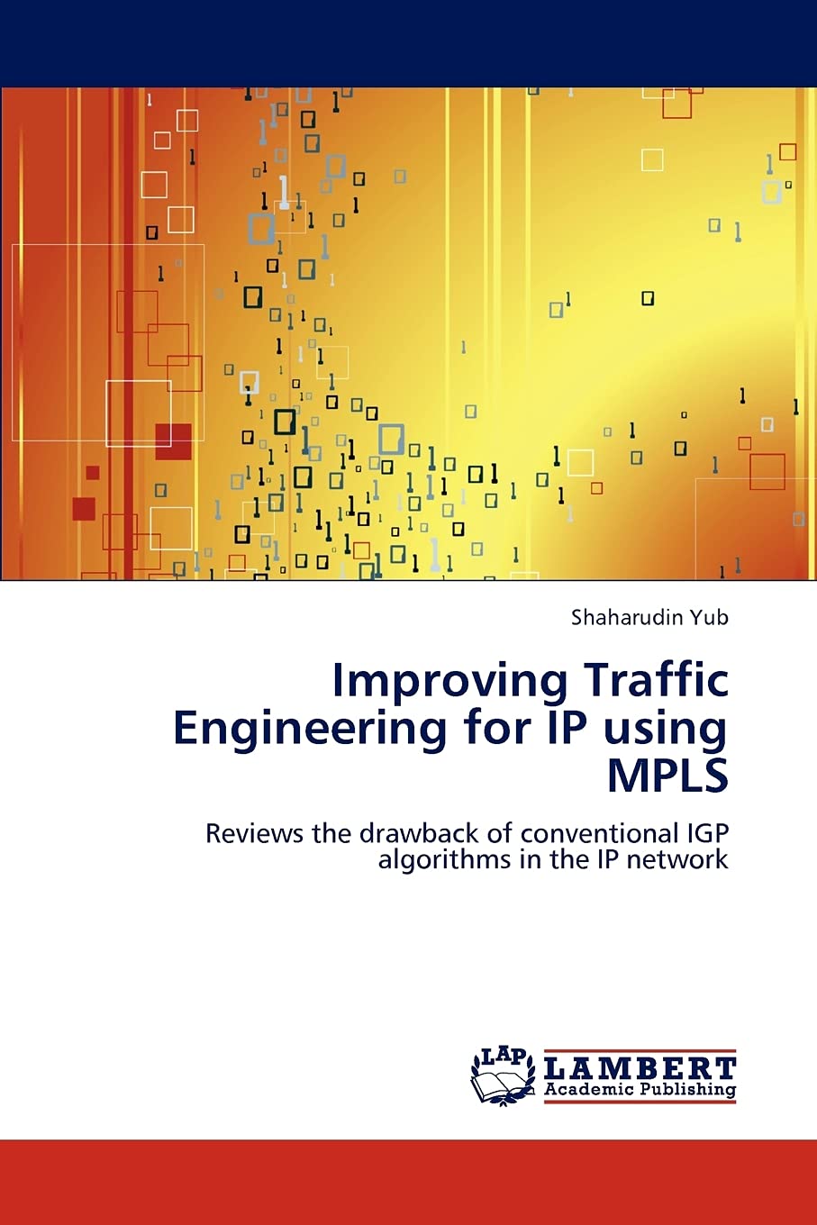 Improving Traffic Engineering for IP using MPLS: Reviews the drawback of conventional IGP algorithms in the IP network,Used
