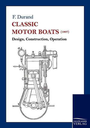 Classic Motor Boats (1907): Design, Construction, Operation,Used
