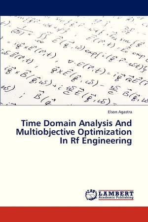 Time Domain Analysis And Multiobjective Optimization In Rf Engineering,Used