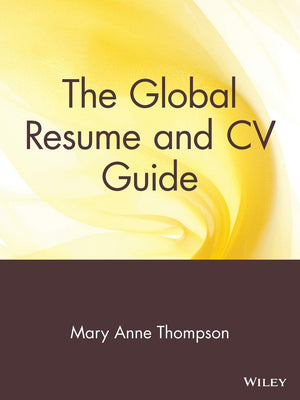 The Global Resume and CV Guide,New