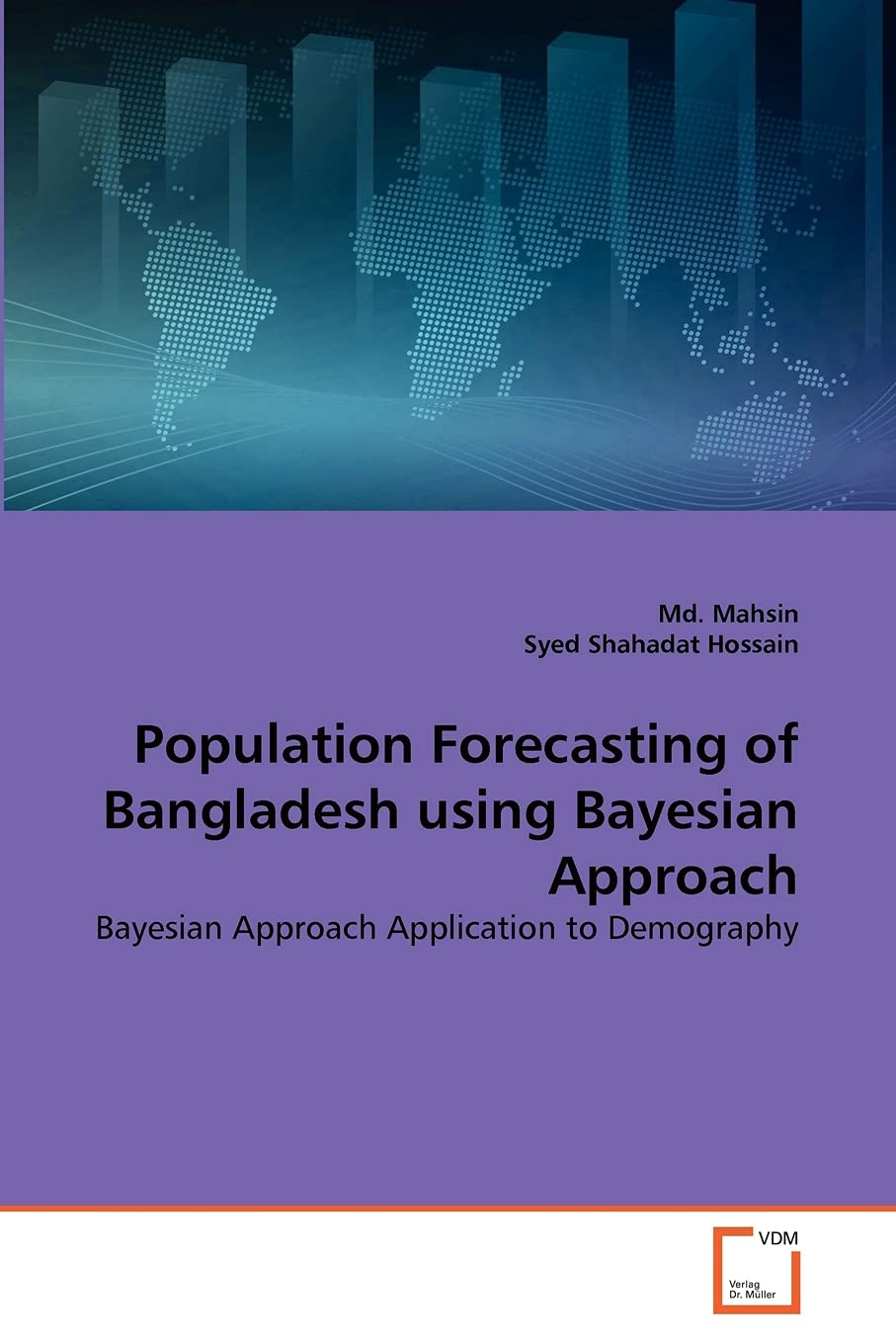 Population Forecasting of Bangladesh using Bayesian Approach: Bayesian Approach Application to Demography,Used