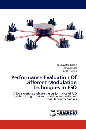 Performance Evaluation Of Different Modulation Techniques in FSO: A joint work to evaluate the performance of FSO under strong t,Used