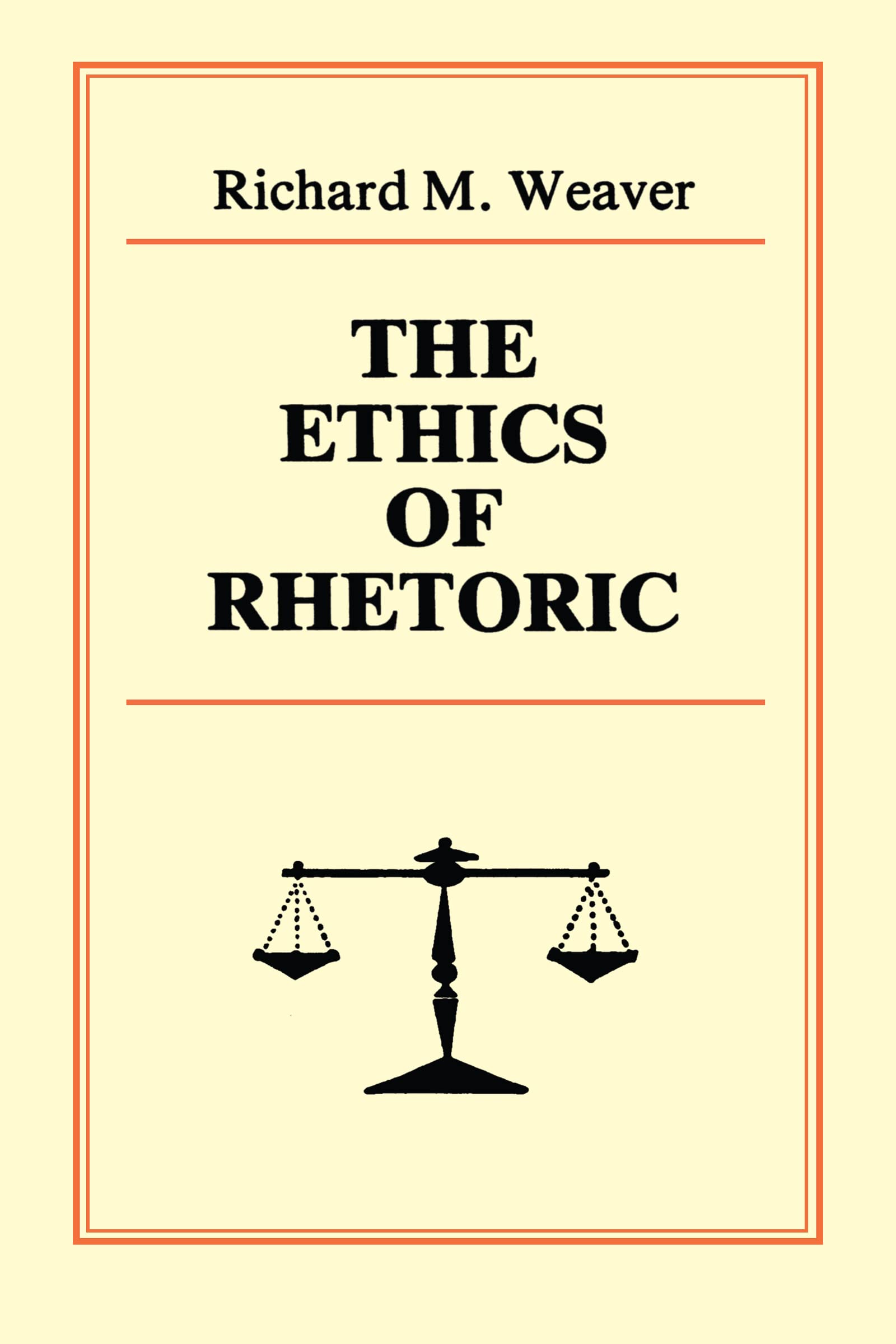 The Ethics Of Rhetoric,New