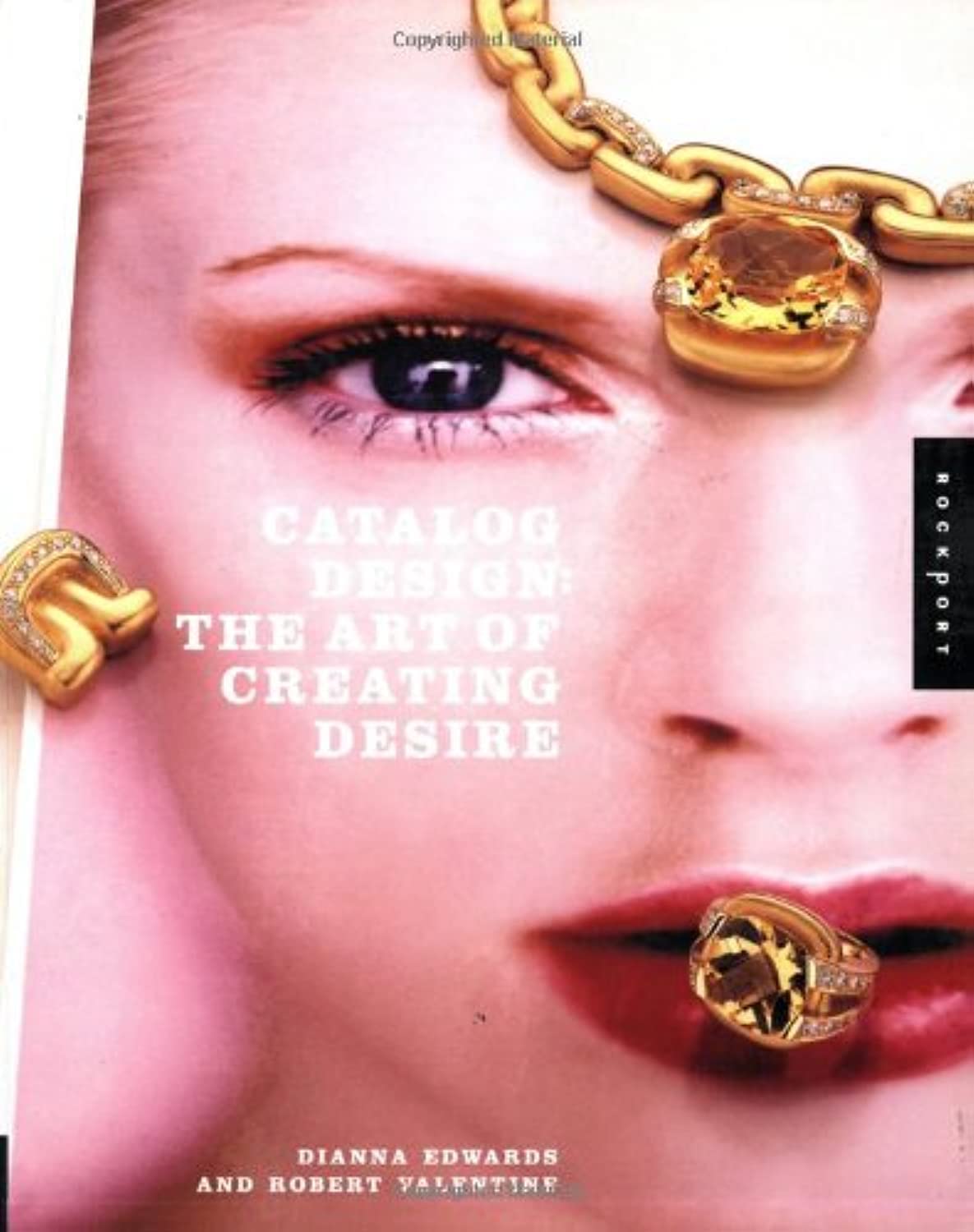 Catalog Design: Art of Creating Desire (Graphic Design),Used