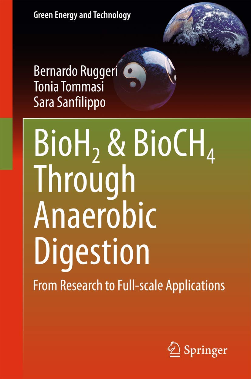 BioH2 & BioCH4 Through Anaerobic Digestion: From Research to Fullscale Applications (Green Energy and Technology),Used