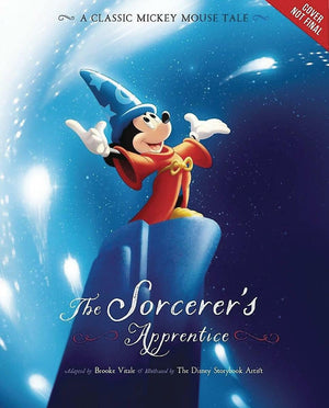 The Sorcerer'S Apprentice: A Classic Mickey Mouse Tale