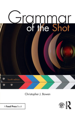 Grammar of the Shot: Fourth Edition,Used