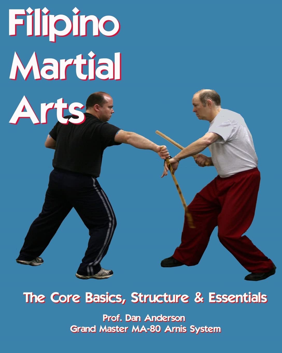 Filipino Martial Arts  The Core Basics, Structure, & Essentials,Used