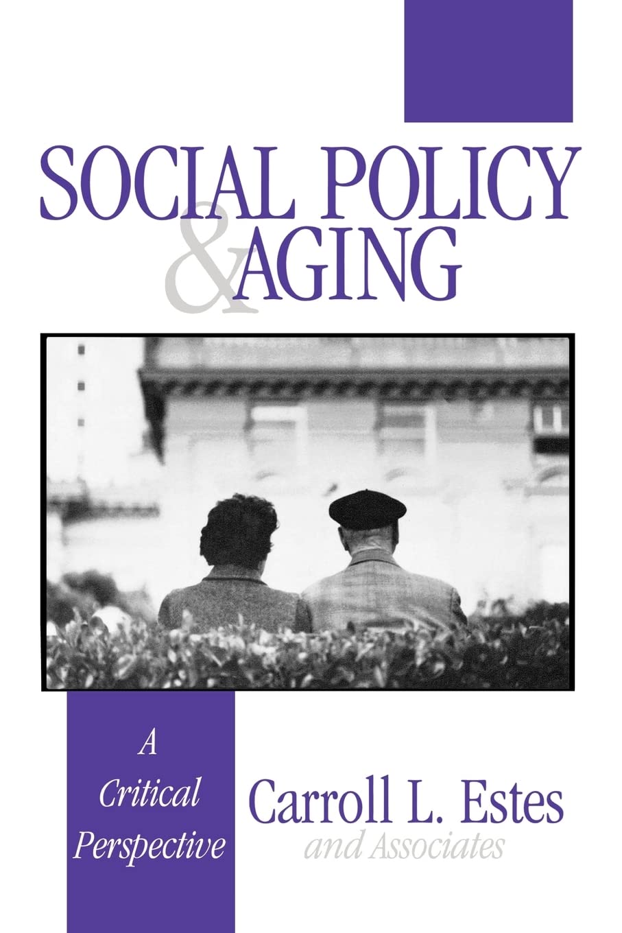 Social Policy And Aging: A Critical Perspective