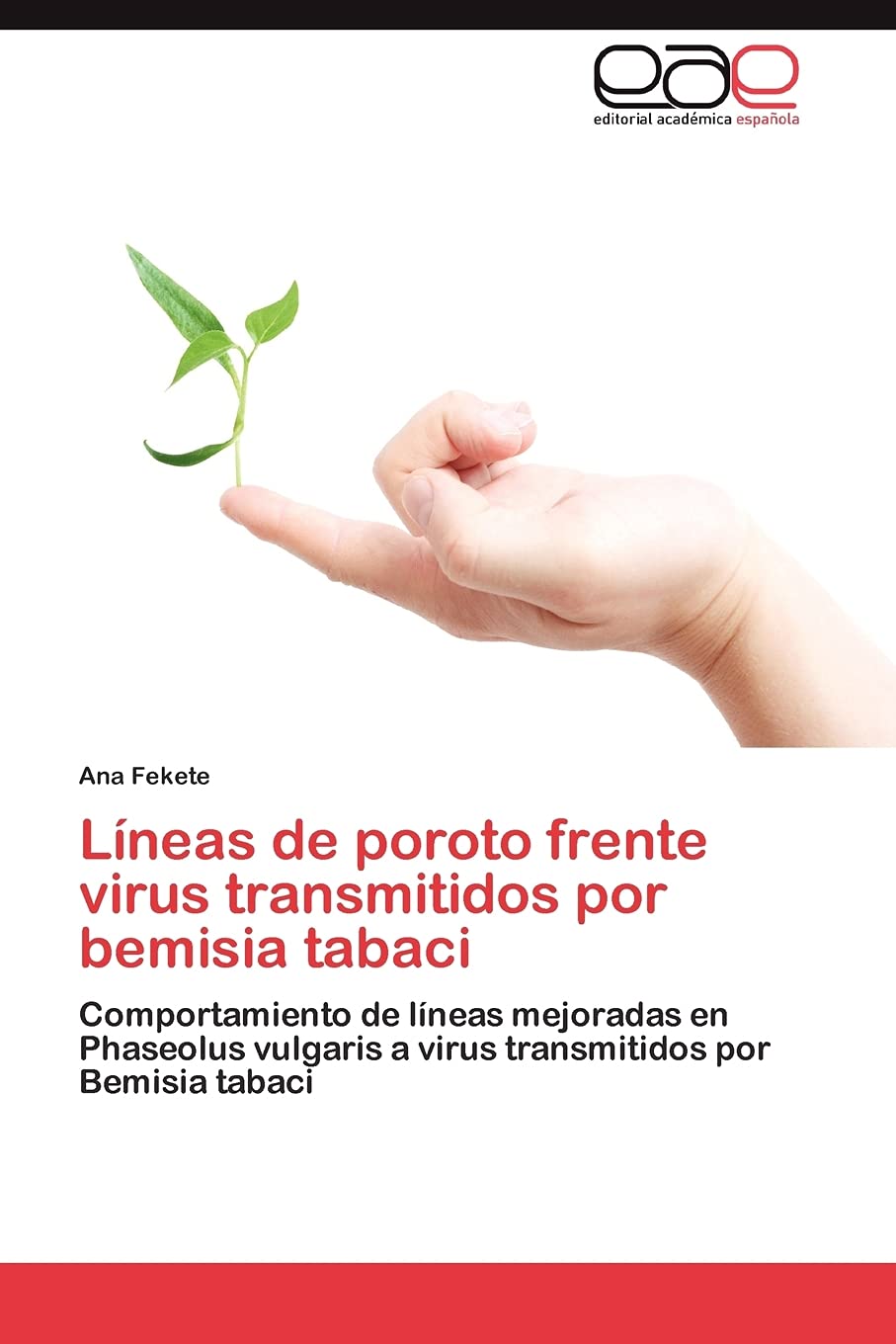 Lneas de poroto frente virus transmitidos por bemisia tabaci: Comportamiento de lneas mejoradas en Phaseolus vulgaris a viru,Used