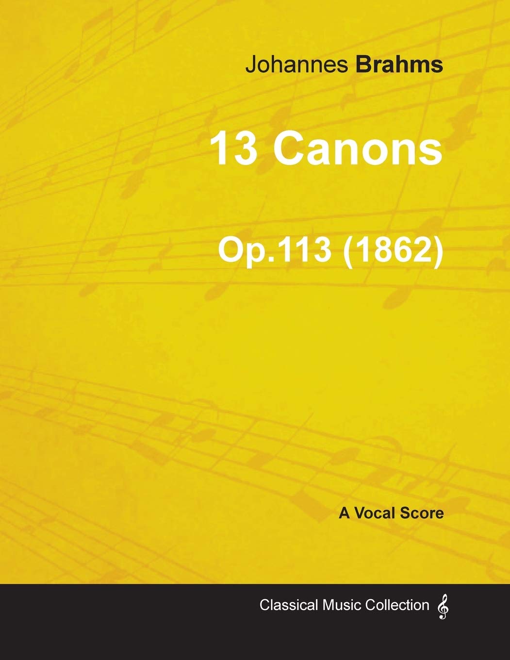 13 Canons  A Vocal Score Op.113 (1862),New