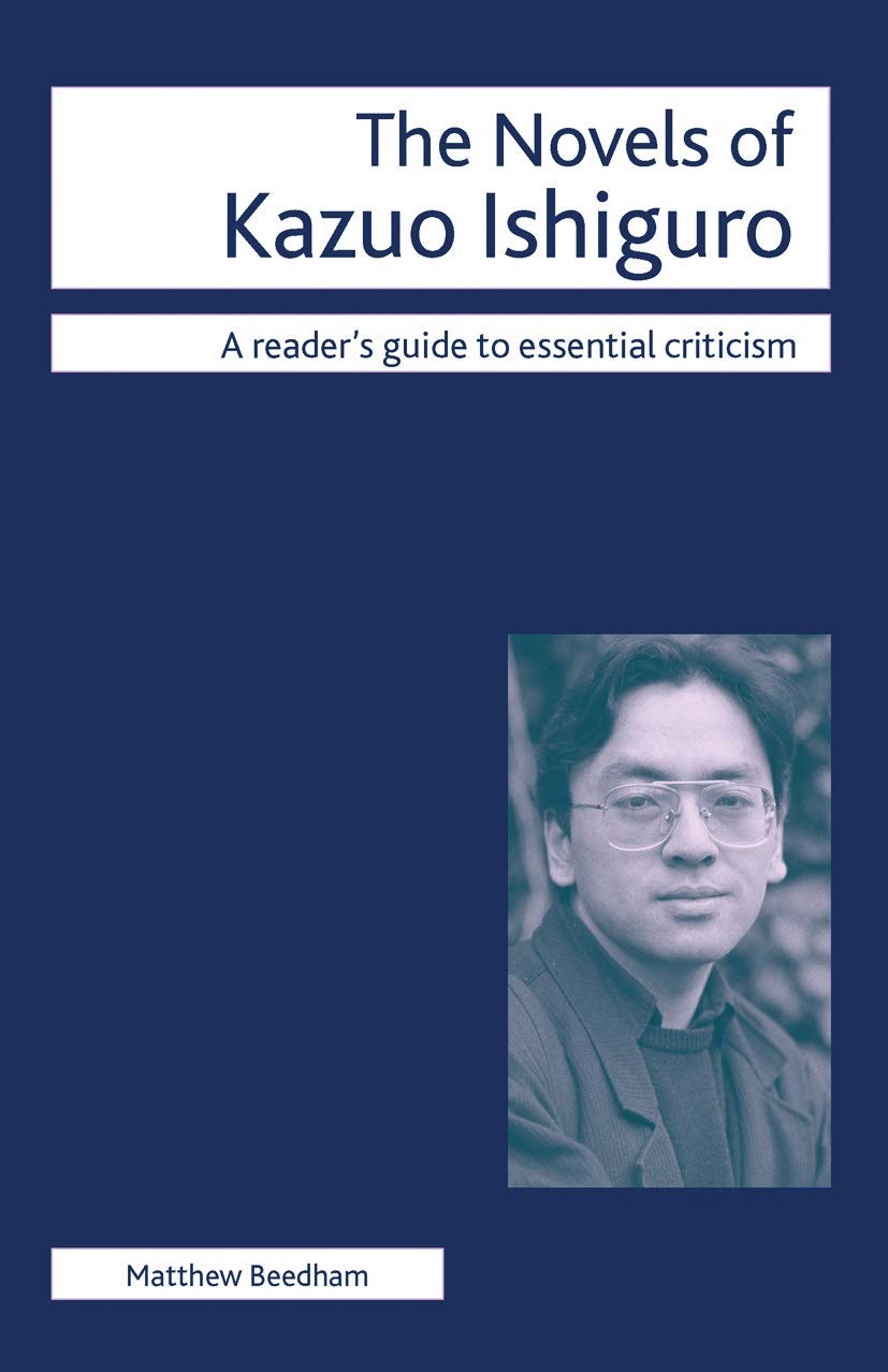 The Novels of Kazuo Ishiguro (Readers' Guides to Essential Criticism, 88),Used