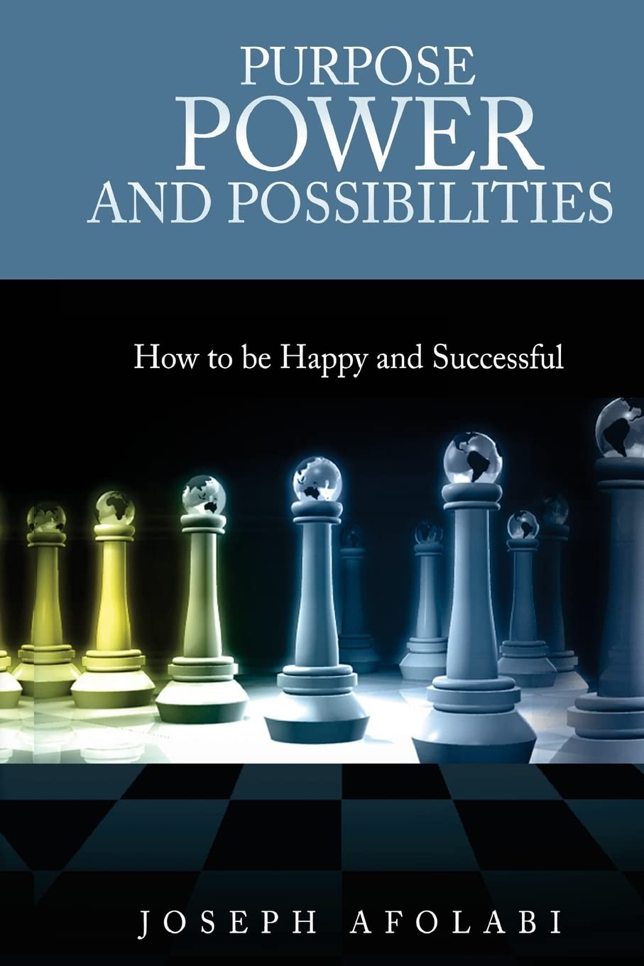 Purpose Power And Possibilities: How To Be Happy And Successful,Used