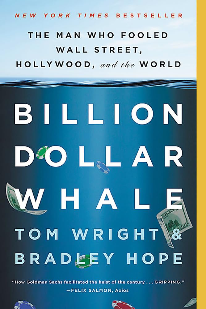 Billion Dollar Whale: The Man Who Fooled Wall Street, Hollywood, and the World,New