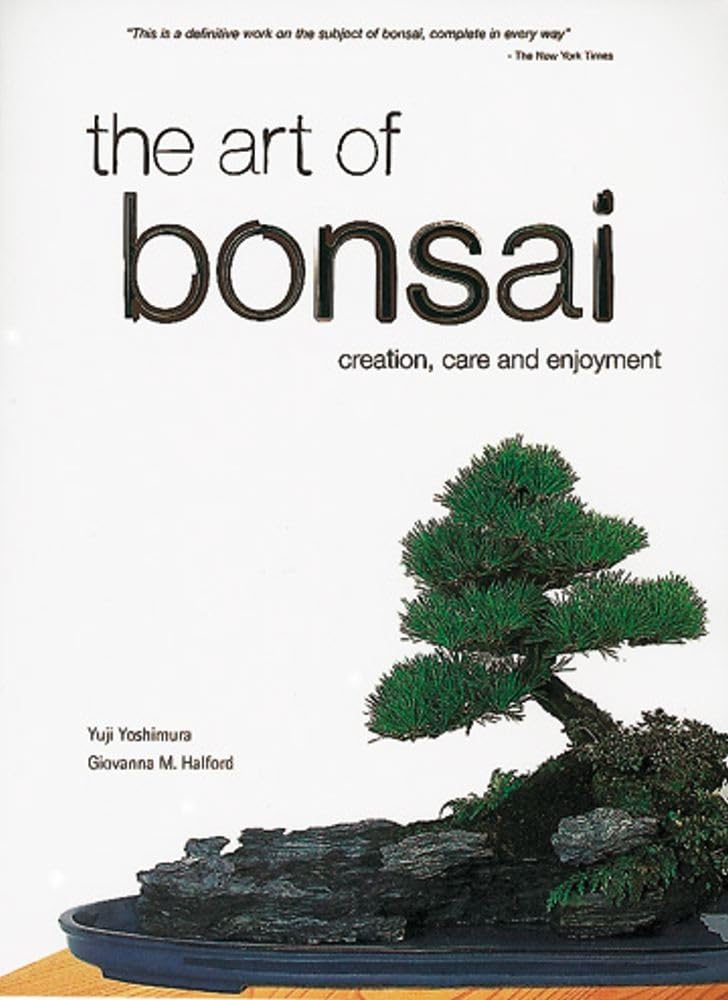 The Art Of Bonsai: Creation, Care And Enjoyment,Used