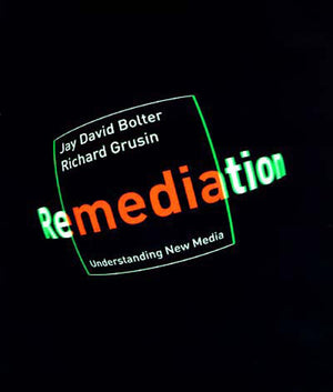 Remediation: Understanding New Media,Used