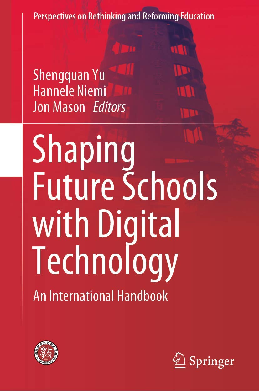 Shaping Future Schools with Digital Technology: An International Handbook (Perspectives on Rethinking and Reforming Education),Used