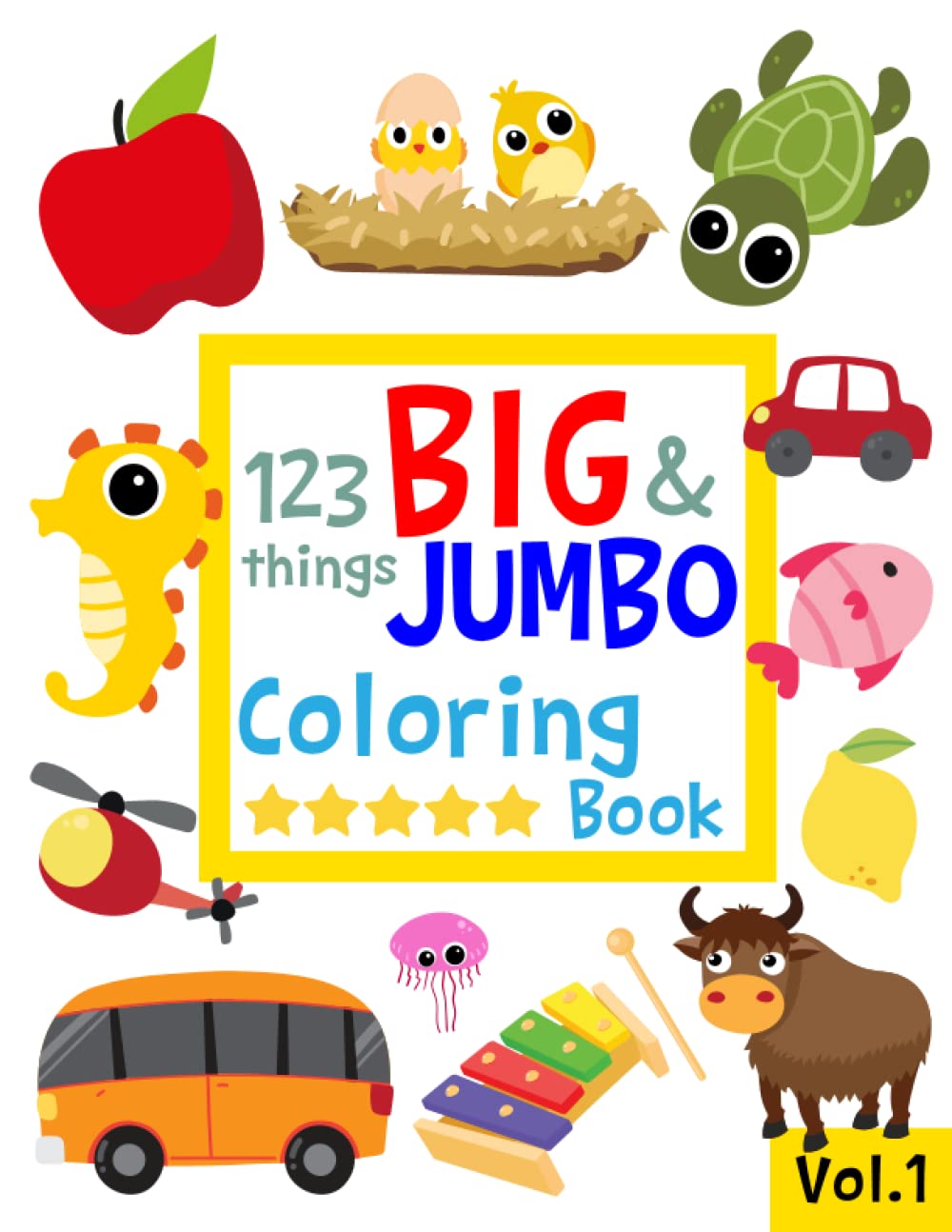123 things BIG & JUMBO Coloring Book: 123 Coloring Pages!!, Easy, LARGE, GIANT Simple Picture Coloring Books for Toddlers, Kids ,Used