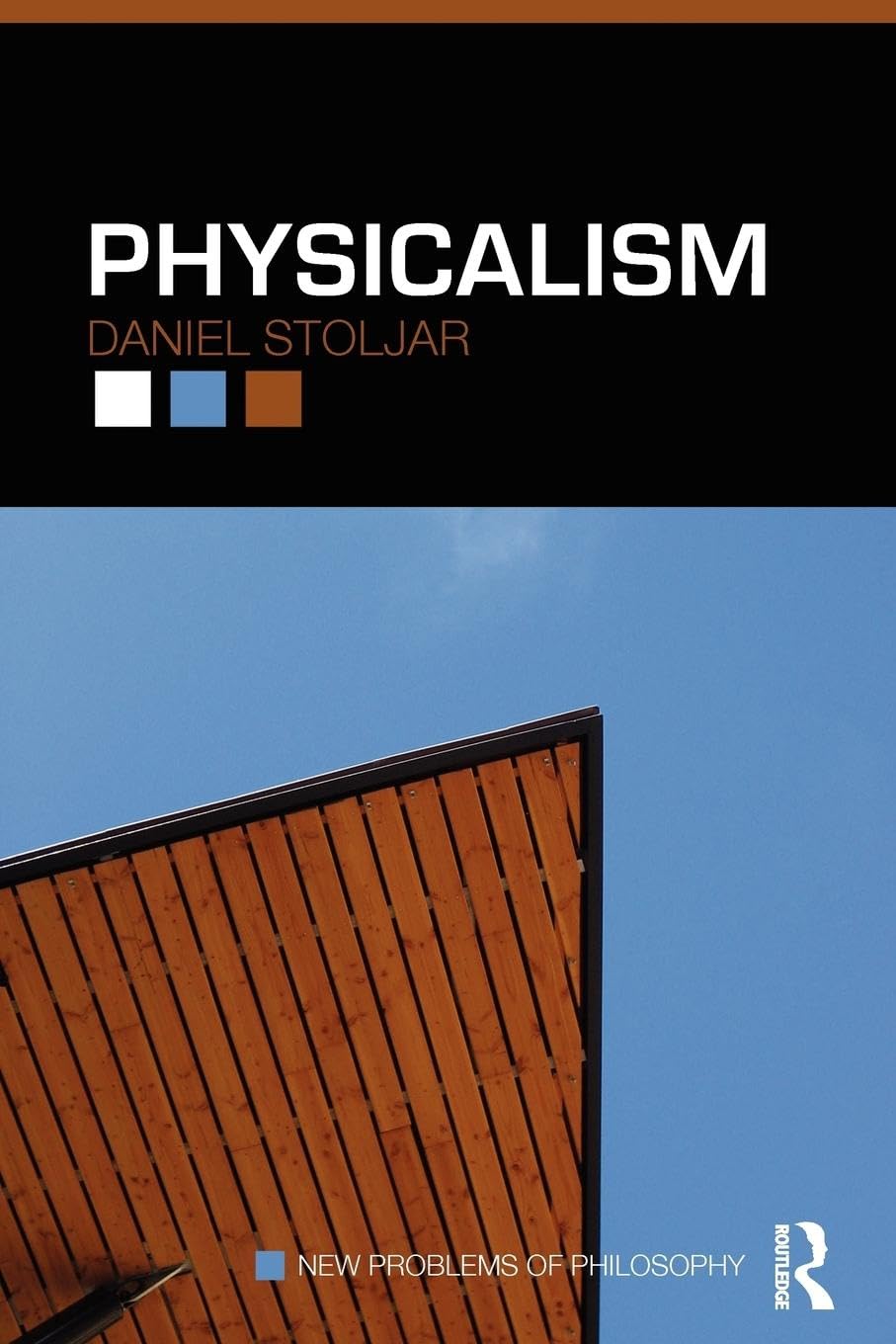 Physicalism (New Problems Of Philosophy),Used