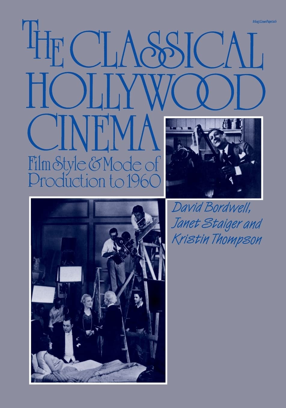 The Classical Hollywood Cinema: Film Style & Mode of Production to 1960,New