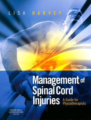 Management of Spinal Cord Injuries: A Guide for Physiotherapists,Used