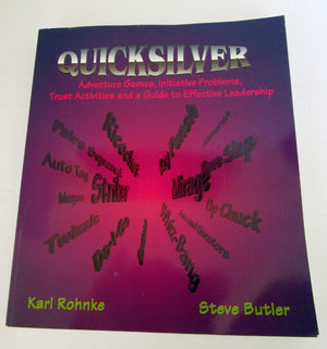 Quicksilver: Adventure Games, Initiative Problems, Trust Activities and a Guide to Effective Leadership,Used