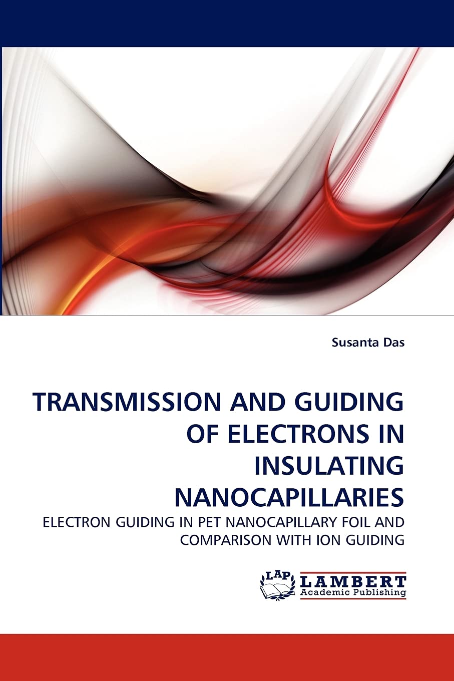 TRANSMISSION AND GUIDING OF ELECTRONS IN INSULATING NANOCAPILLARIES: ELECTRON GUIDING IN PET NANOCAPILLARY FOIL AND COMPARISON W,Used