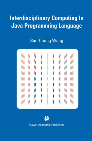 Interdisciplinary Computing in Java Programming (The Springer International Series in Engineering and Computer Science, 743),Used
