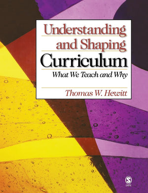 Understanding and Shaping Curriculum: What We Teach and Why,Used