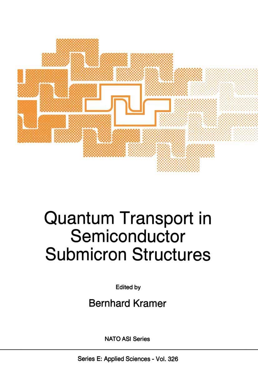 Quantum Transport in Semiconductor Submicron Structures (NATO Science Series E:, 326),Used
