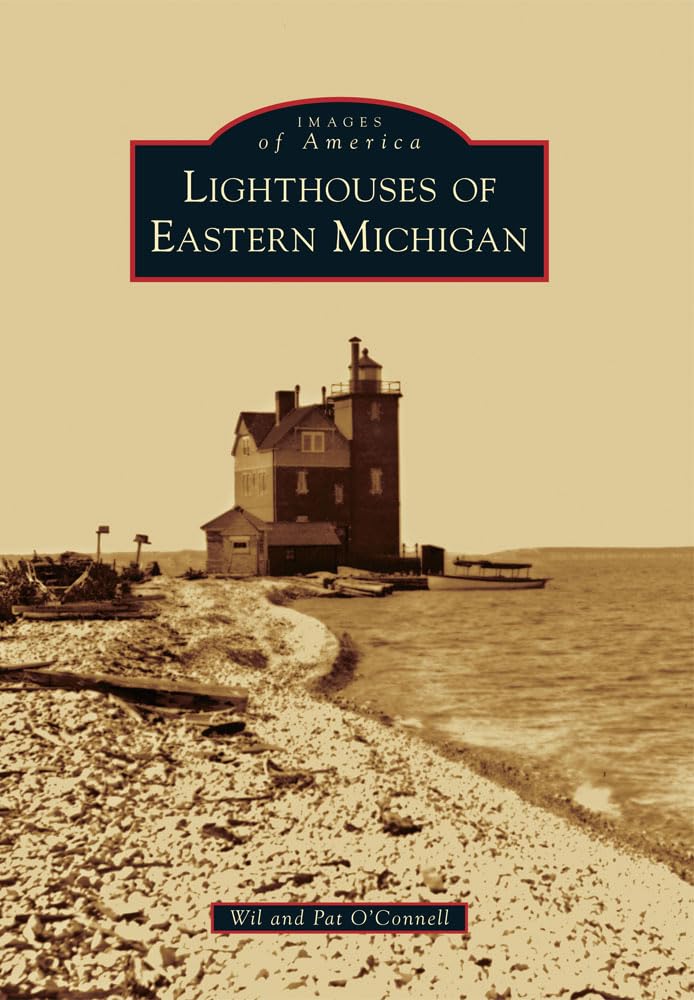 Lighthouses of Eastern Michigan (Images of America),Used