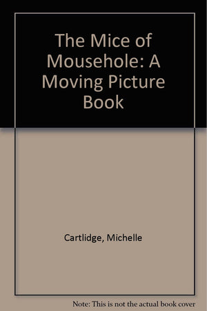 The Mice Of Mousehole: A Moving Picture Book,Used